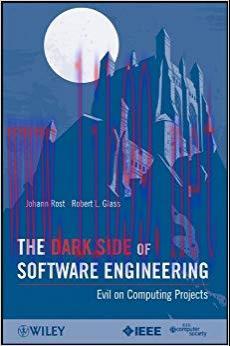The Dark Side of Software Engineering: Evil on Computing Projects 1st Edition,