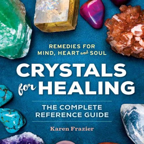 Crystals for Healing - Karen Frazier