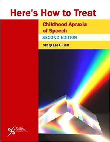 Heres How to Treat Childhood Apraxia of Speech, Second Edition