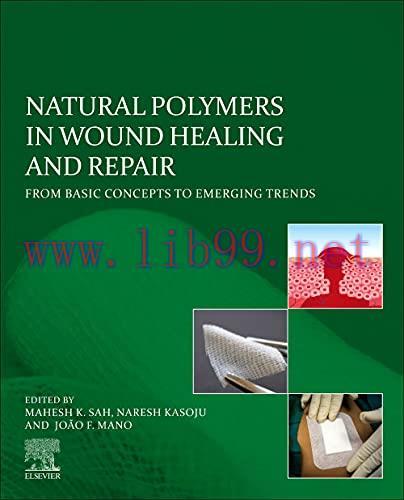 NATURAL POLYMERS IN WOUND HEALING AND REPAIR FROM_BASIC CONCEPTS TO EMERGING TRENDS