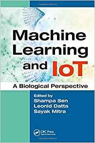 Machine Learning and IoT A Biological Perspective