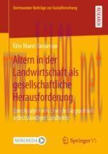 [PDF]Altern in der Landwirtschaft als gesellschaftliche Herausforderung: Eine Analyse von Erwer...