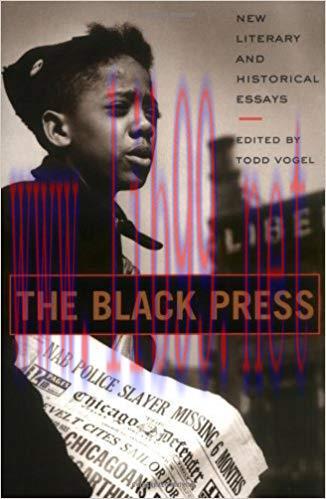 The Black Press: New Literary and Historical Essays None Edition,