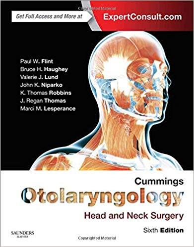 Cummings Otolaryngology - Head and Neck Surgery, 6th Edition