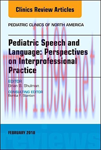 [AME]Pediatric Speech and Language: Perspectives on Interprofessional Practice, An Issue of Ped...