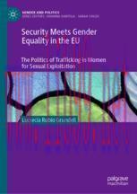 [PDF]Security Meets Gender Equality in the EU: The Politics of Trafficking in Women for Sexual ...