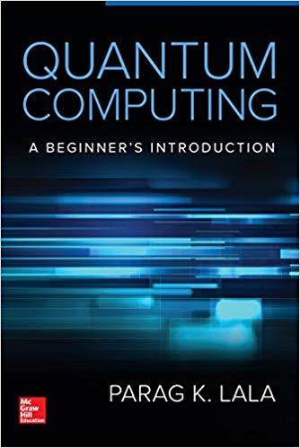Quantum Computing A Beginner&rsquo;s Introduction