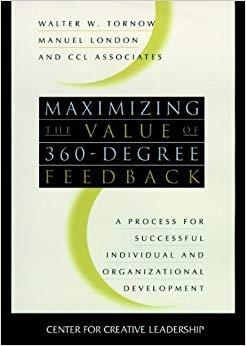 (PDF)Maximizing the Value of 360-degree Feedback A Process for Successful Individual and Organi...
