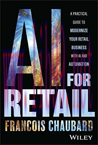[FOX-Ebook]AI for Retail: A Practical Guide to Modernize Your Retail Business with AI and Autom...