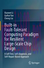 [PDF]Built-in Fault-Tolerant Computing Paradigm for Resilient Large-Scale Chip Design: A Self-T...