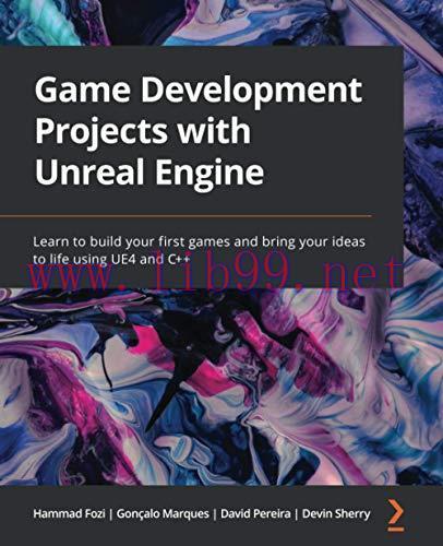 [FOX-Ebook]Game Development Projects with Unreal Engine: Learn to build your first games and br...