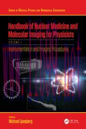 [AME]Handbook of Nuclear Medicine and Molecular Imaging for Physicists : Instrumentation and Im...