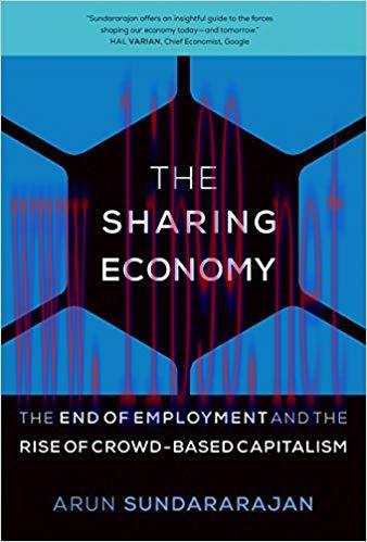 The Sharing Economy: The End of Employment and the Rise of Crowd-Based Capitalism (The MIT Pres...