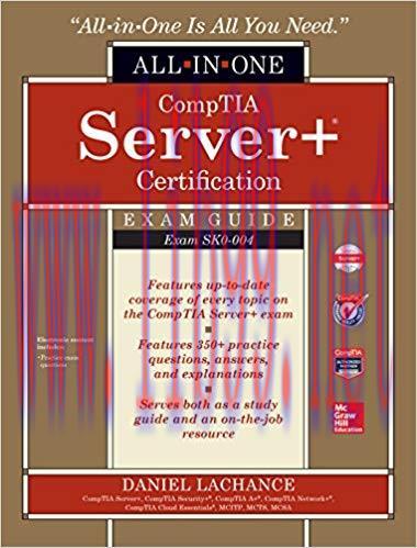 CompTIA Server+ Certification All-in-One Exam Guide (Exam SK0-004) 1st Edition,