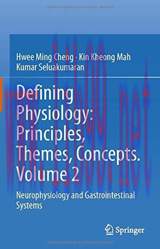 [AME]Defining Physiology: Principles, Themes, Concepts. Volume 2: Neurophysiology and Gastroint...