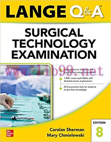[AME]LANGE Q&A Surgical Technology Examination, Eighth Edition (High Quality PDF)