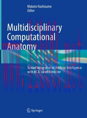 Multidisciplinary Computational Anatomy