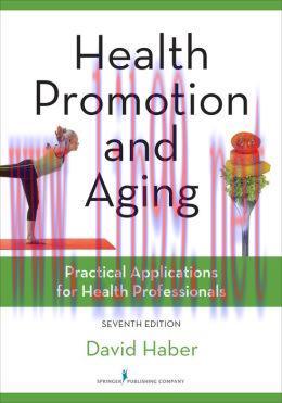 [AME]Health Promotion and Aging, Seventh Edition: Practical Applications for Health Professiona...