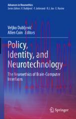 [PDF]Policy, Identity, and Neurotechnology: The Neuroethics of Brain-Computer Interfaces