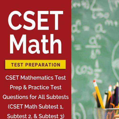 CSET Math Test Preparation_ CSET Mathematics Test Prep & Practi(CSET Math Subtest 1, Subtest 2,...