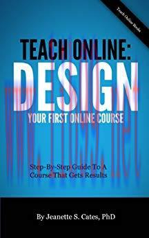 Teach Online: Design Your First Online Course