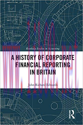 (PDF)A History of Corporate Financial Reporting in Britain (Routledge Studies in Accounting) 1s...