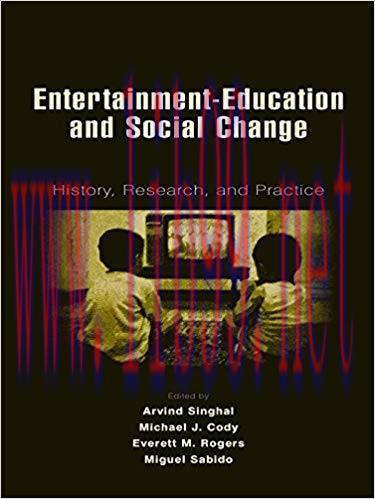 Entertainment-Education and Social Change: History, Research, and Practice (Routledge Communica...