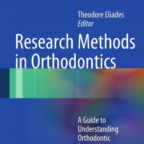 Research Methods in Orthodontics A Guide to Understanding Orthodontic Research