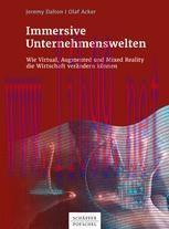 [PDF]Immersive Unternehmenswelten: Wie Augmented, Mixed und Virtual Reality die Wirtschaft tran...