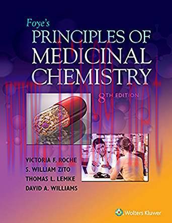 [PDF]Foye&rsquo;s Principles of Medicinal Chemistry, 8th Edition