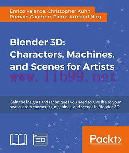 [FOX-Ebook]Blender 3D: Characters, Machines, and Scenes for Artists