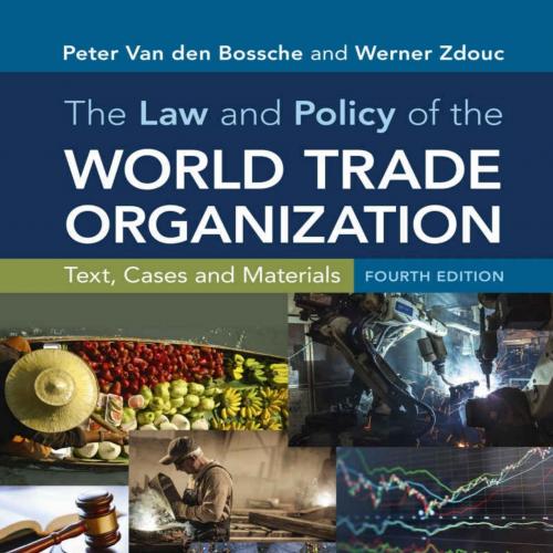 Law and Policy of the World Trade Organization_ Text, Cases and Materials, The