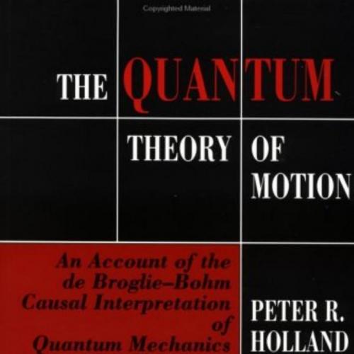 Quantum Theory of Motion, The