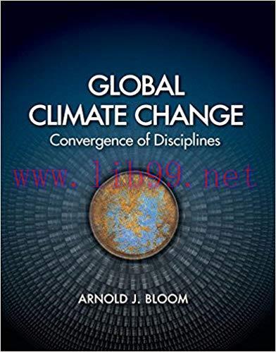[PDF]Global Climate Change: Convergence of Discipline [Arnold J. Bloom]