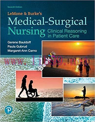 [PDF]LeMone and Burke&rsquo;s Medical-Surgical Nursing, 7th Edition [Gerene Bauldoff]
