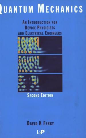 Quantum.Mechanics.An.Introduction.for.Device.Physicists.and.Electrical.Engineers.Second.Edition...