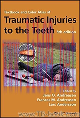 Textbook and Color Atlas of Traumatic Injuries to the Teeth 5th Edition by Jens O. Andreasen
