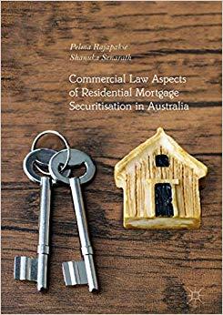 (PDF)Commercial Law Aspects of Residential Mortgage Securitisation in Australia 1st ed. 2019 Ed...