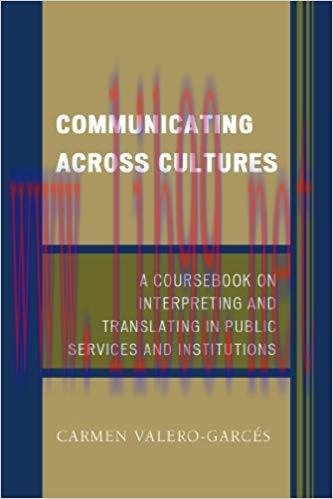 Communicating Across Cultures: A Coursebook on Interpreting and Translating in Public Services ...