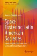 [PDF]Space Fostering Latin American Societies: Developing the Latin American Continent Through ...
