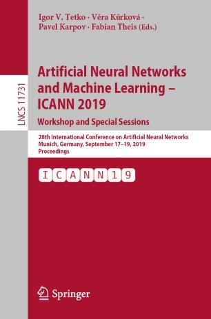 Artificial Neural Networks and Machine Learning &ndash; ICANN 2019 Workshop and Special Sessions