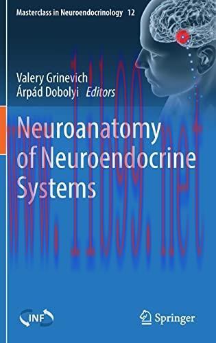 [AME]Neuroanatomy of Neuroendocrine Systems (Masterclass in Neuroendocrinology, 12) (Original P...