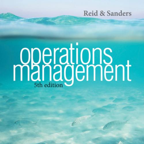 Operations Management 5th Edition by Reid and Sanders