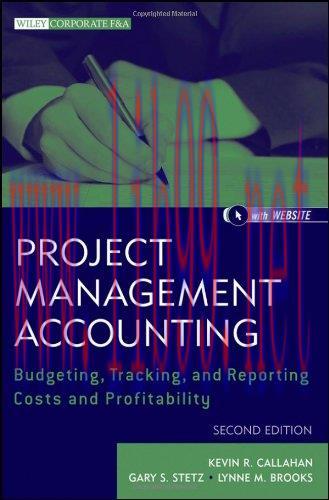 [FOX-Ebook]Project Management Accounting, with Website: Budgeting, Tracking, and Reporting Cost...
