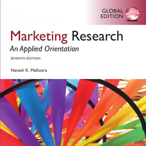 Marketing Research An Applied Orientation 7th Global Edition By Naresh 160Yuan