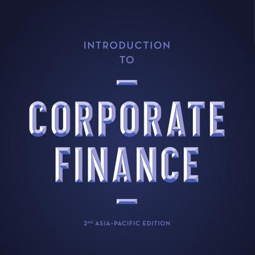Introduction to Corporate Finance 2nd Asia-Pacific Edition by Chris Adam