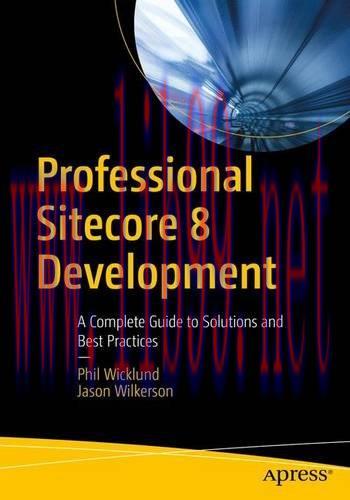 [FOX-Ebook]Professional Sitecore 8 Development: A Complete Guide to Solutions and Best Practice...