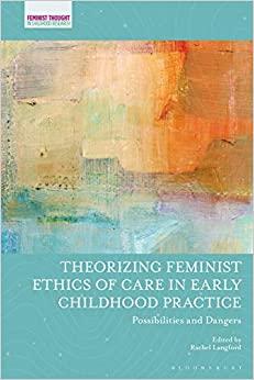 (PDF)Theorizing Feminist Ethics of Care in Early Childhood Practice Possibilities and Dangers (...
