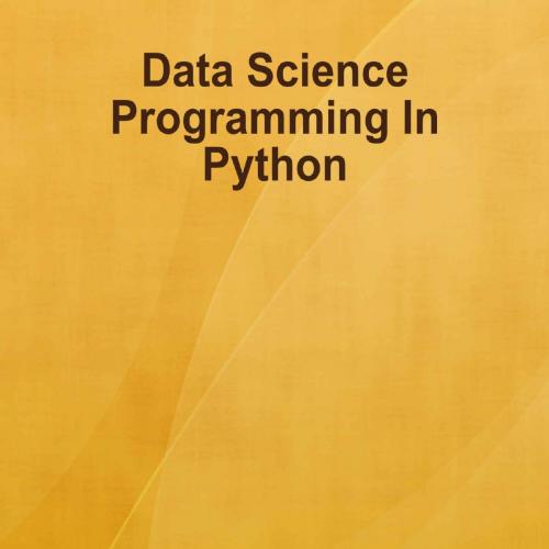 Data Science Programming in Python B01MTLYJ3Y