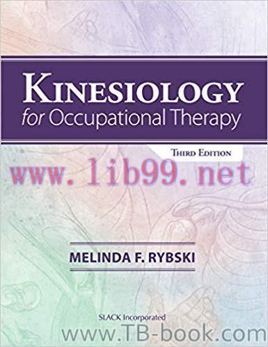 Kinesiology for Occupational Therapy Third Edition by Melinda Rybski PhD OTR/L